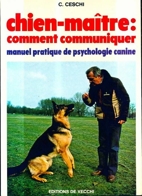 Livrenpoche : Chien-maitre comment communiquer / manuel pratique de psychologie canine - Ceschi C. - Livre