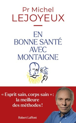 Livrenpoche : En bonne santé avec Montaigne - Michel Lejoyeux - Livre