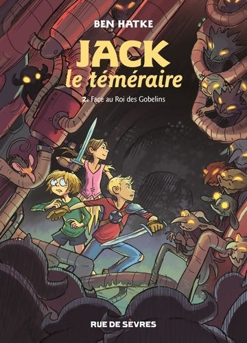Livrenpoche : jack le téméraire T2 Face au roi des gobelins - Ben Hatke - Livre