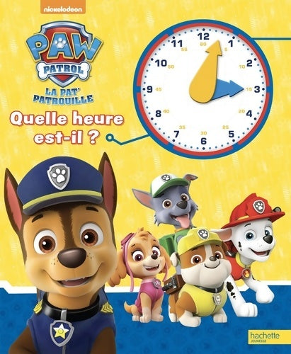Livrenpoche : Paw patrol-la pat'patrouille - quelle heure est-il ? - Collectif - Livre