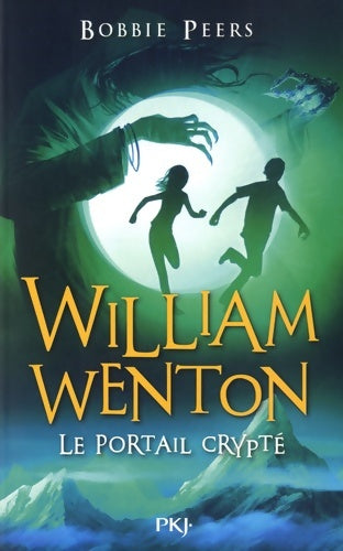 Livrenpoche : William Wenton Tome II : Le Portail Crypté - Bobbie Peers - Livre