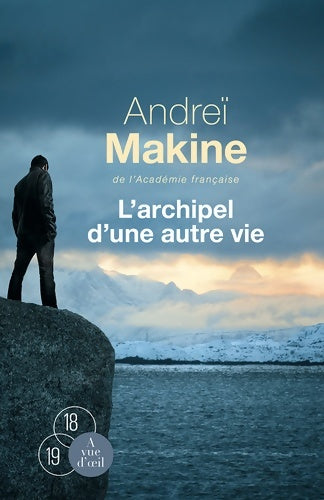 Livrenpoche : L'archipel d'une autre vie - Andreï Makine - Livre
