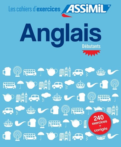 Livrenpoche : Cahier d'Exercices Anglais | Niveau Débutants | Assimil - Hélène Bauchart - Livre