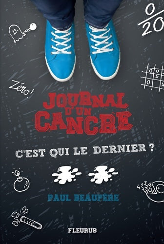 Livrenpoche : Le journal d'un cancre Tome II - C'est qui le dernier ? - Paul Beaupère - Livre
