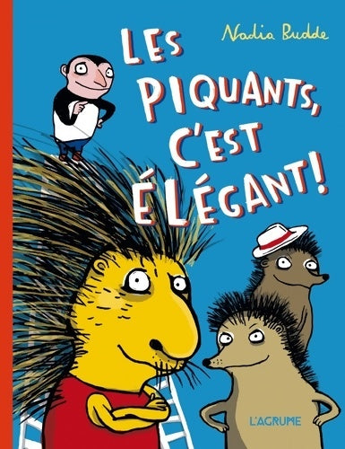 Livrenpoche : Les piquants c'est élégant ! - Nadia Budde - Livre