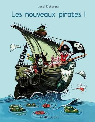 Livrenpoche : Les nouveaux pirates ! - Lionel Richerand - Livre