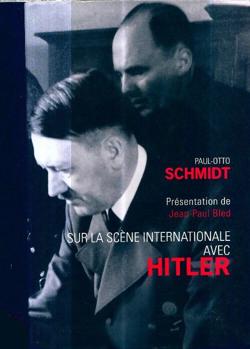 Livrenpoche : Sur la scène internationale avec Hitler - Paul-Otto Schmidt - Livre