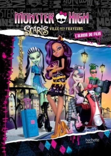 Livrenpoche : Monster High - Scaris Ville des Frayeurs - Hachette Jeunesse - Livre