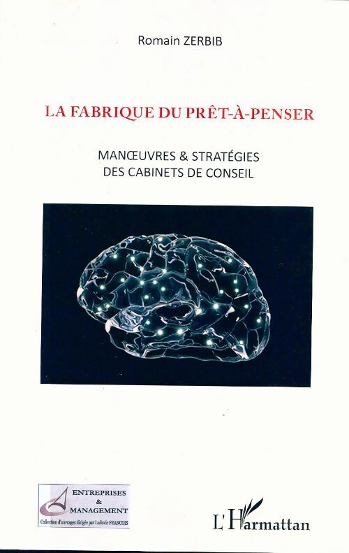 Livrenpoche : La fabrique du prêt-à-penser - Romain Zerbib - Livre