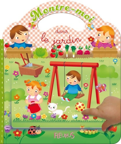 Livrenpoche : Livre pour enfant Dans le jardin Album de Nathalie Bélineau - Emilie Beaumont - Livre