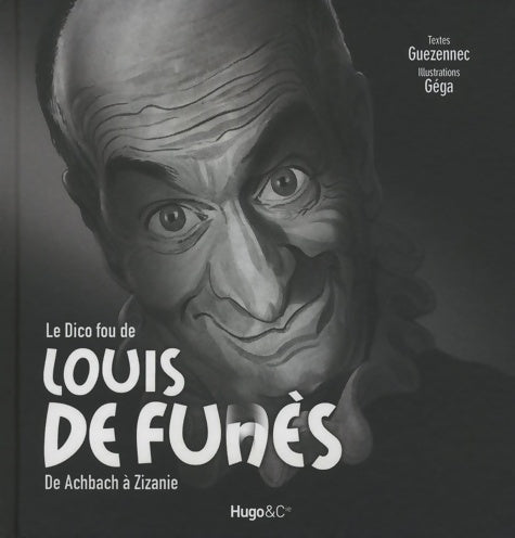 Livrenpoche : Le dico fou de Louis de Funès - Stéphane Guezennec - Livre