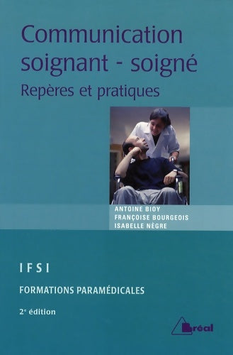 Livrenpoche : La communication entre soignant et soigné : Repères et pratiques - Antoine Bioy - Livre