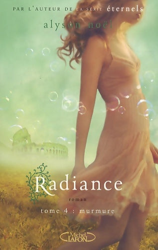 Livrenpoche : Radiance Tome IV Murmure - Alyson Noël - Livre