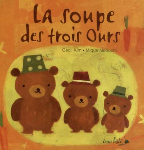 Livrenpoche : La soupe des trois ours - Cecil Kim - Livre
