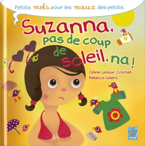 Livrenpoche : Suzanna pas de coup de soleil na ! - Céline Lamour-Crochet - Livre