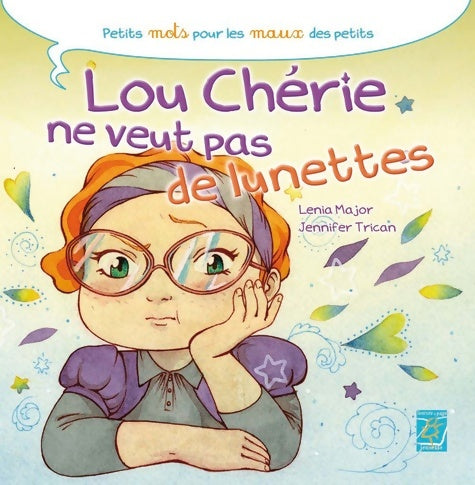 Livrenpoche : Lou Chérie ne veut pas de lunettes - Lenia Major - Livre