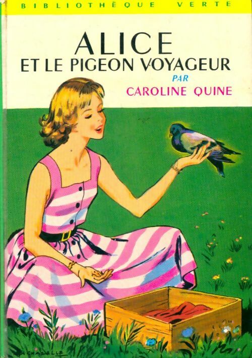 Livrenpoche : Alice et le pigeon voyageur - Caroline Quine - Livre