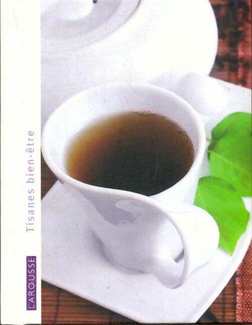 Livrenpoche : La petite bibliothèque du bien-être Tome IV : Tisanes du bien-être - Collectif - Livre