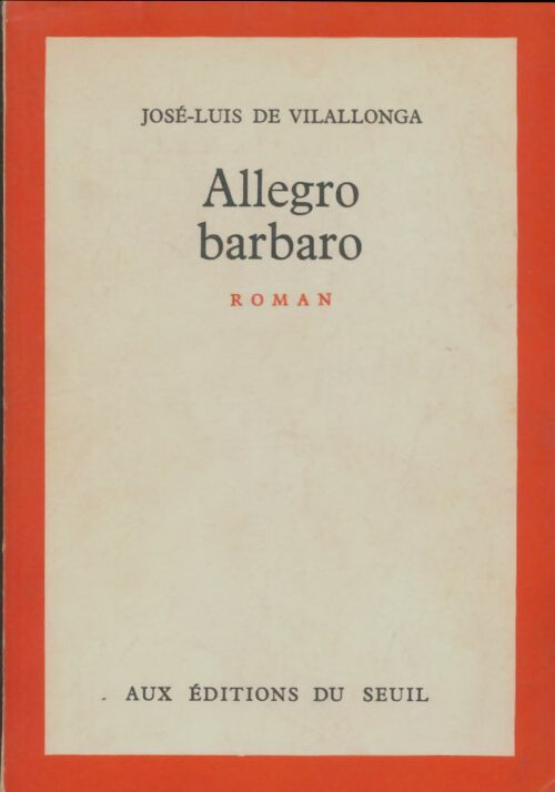 Livrenpoche : Allegro barbaro - José-Luis De Vilallonga - Livre