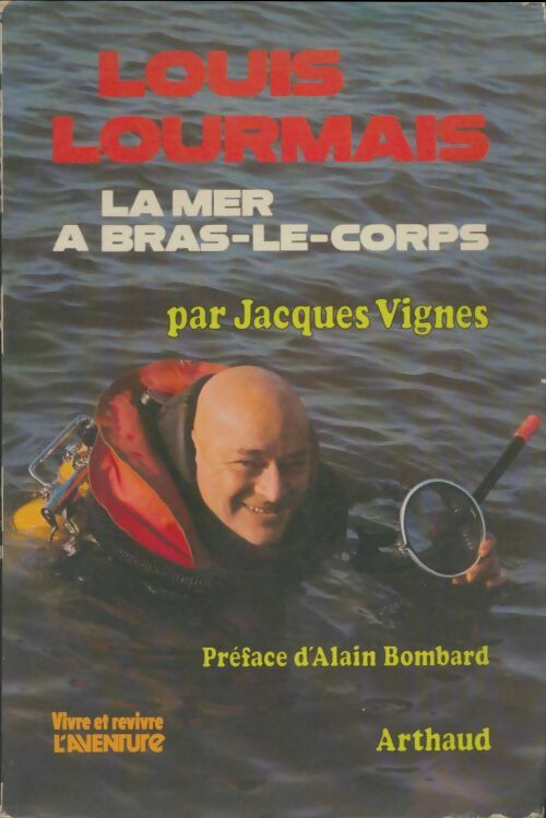 Livrenpoche : Louis Lourmais, la mer à bras-le-corps - Jacques Vignes - Livre