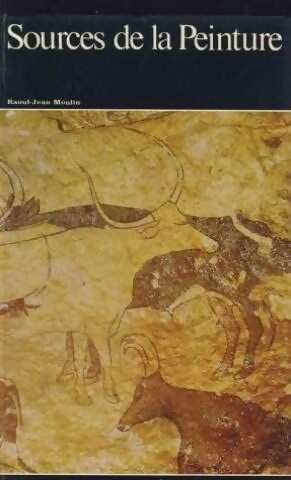 Livrenpoche : Sources de la peinture - Raoul-Jean Moulin - Livre
