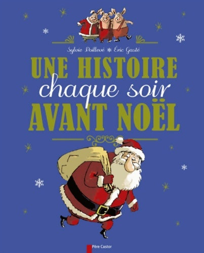 Livrenpoche : Une histoire chaque soir avant noël - Eric Gasté - Livre