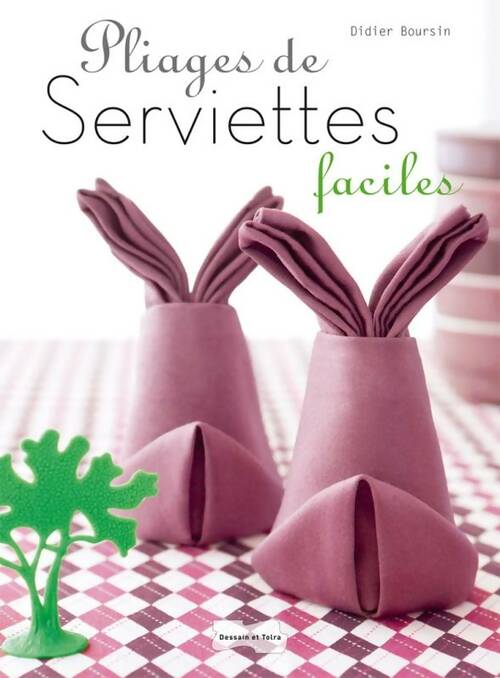 Livrenpoche : Pliages de serviettes faciles - Didier Boursin - Livre
