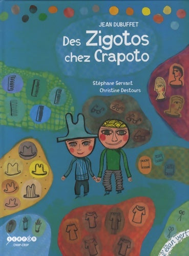 Livrenpoche : Des zigotos chez crapoto : Jean dubuffet - Stéphane Servant - Livre