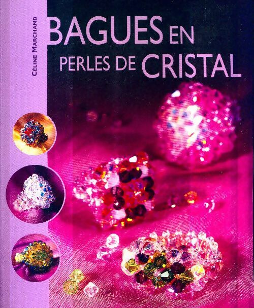 Livrenpoche : Bagues en perles de cristal - Céline Marchand - Livre