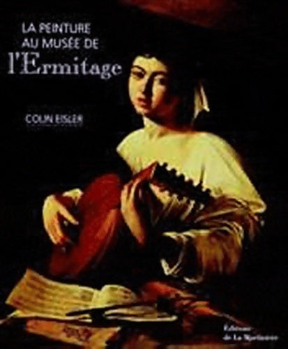 Livrenpoche : La peinture au Musée de l'ermitage - Colin Eisler - Livre