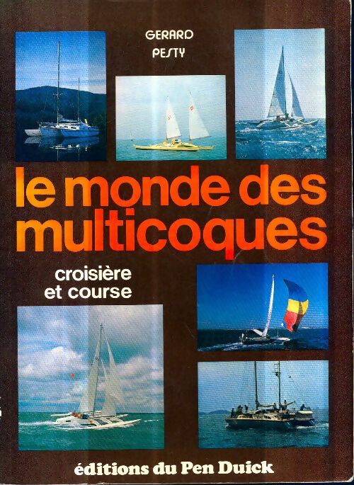 Livrenpoche : Le monde des multicoques - Gérard Pesty - Livre