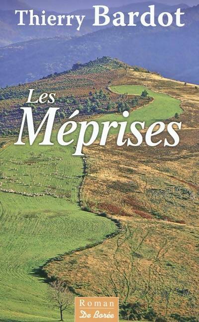 Livrenpoche : Les méprises - Thierry Bardot - Livre