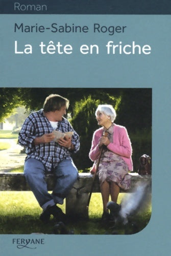 Livrenpoche : La tête en friche - Marie-Sabine Roger - Livre