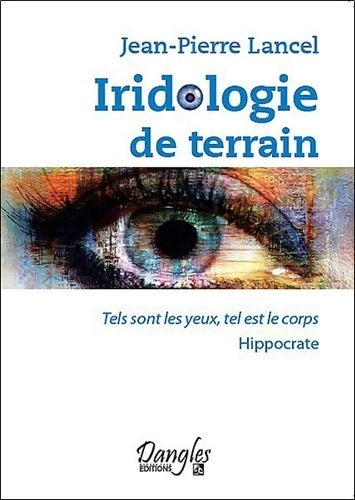 Livrenpoche : Iridologie de terrain - Jean-Pierre Lancel - Livre