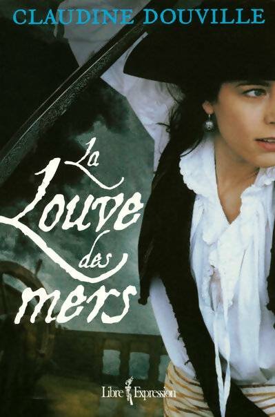 Livrenpoche : La louve des mers - Claudine Douville - Livre