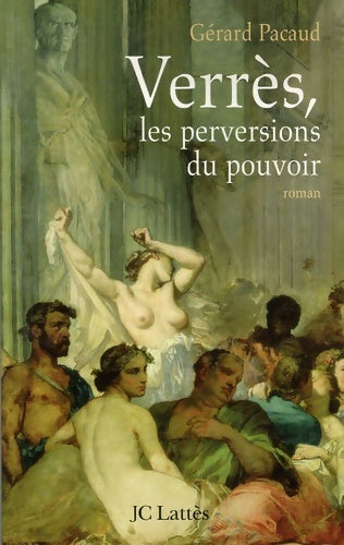 Livrenpoche : Verrès les perversions du pouvoir - Gérard Pacaud - Livre