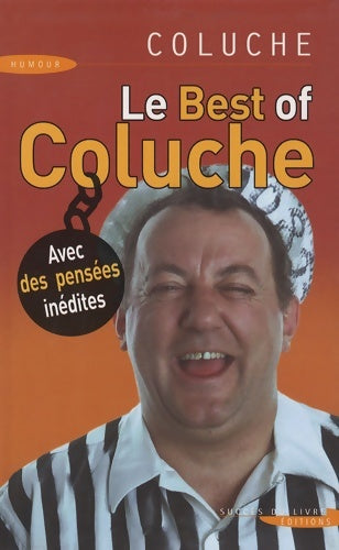 Livrenpoche : Le best of Coluche - Coluche - Livre