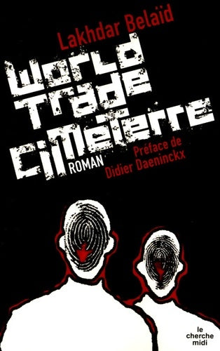 Livrenpoche : World Trade Cimeterre - Lakhdar Belaïd - Livre