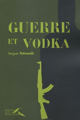 Livrenpoche : Guerre et Vodka - Serguei Tutunnik - Livre