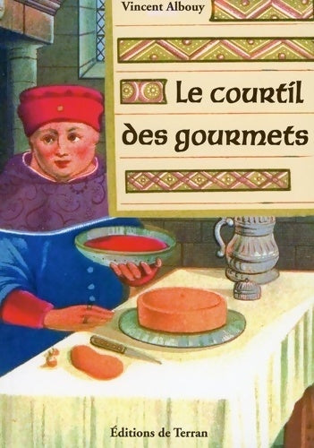 Livrenpoche : Le courtil des gourmets - Vincent Albouy - Livre