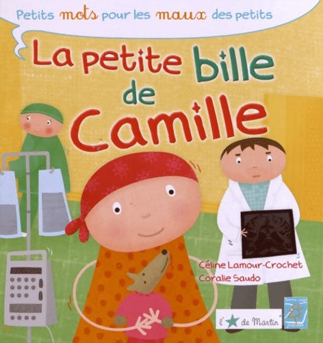 Livrenpoche : La petite bille de Camille - Céline Lamour-Crochet - Livre