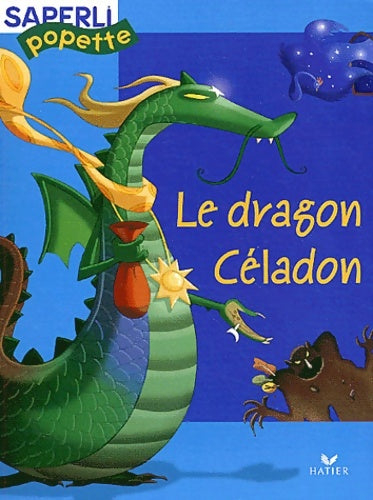 Livrenpoche : Saperlipopette CP : Dragon Céladon album numéro 3 - Marc Démarest - Livre