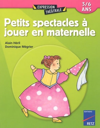 Livrenpoche : Petits spectacles à jouer en maternelle - Alain Héril - Livre
