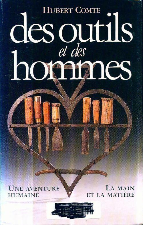 Livrenpoche : Des outils et des hommes - Hubert Comte - Livre
