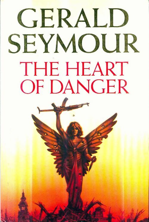 Livrenpoche : The heart of danger - Gerald Seymour - Livre