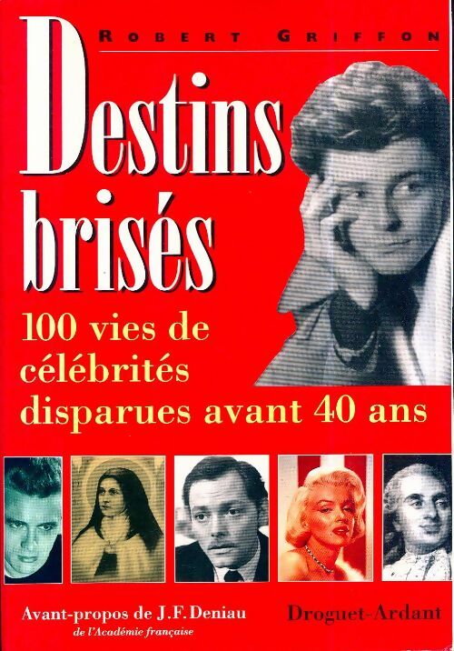 Livrenpoche : Destins brisés : 100 vies de célébrités disparues avant quarante ans - Griffon - Livre