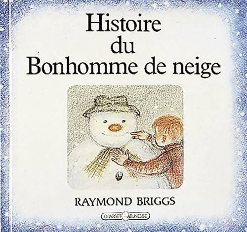 Livrenpoche : Histoire du bonhomme de neige - Raymond Briggs - Livre