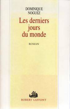 Livrenpoche : Les derniers jours du monde - Dominique Noguez - Livre