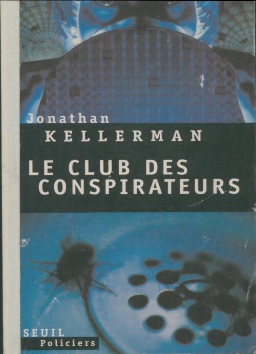 Livrenpoche : Le club des conspirateurs - Jonathan Kellerman - Livre