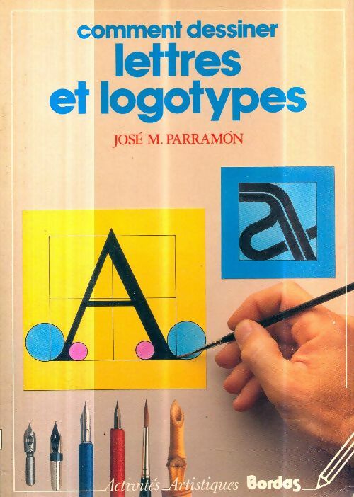 Livrenpoche : Comment dessiner lettres et logotypes... - José-Maria Parramon - Livre